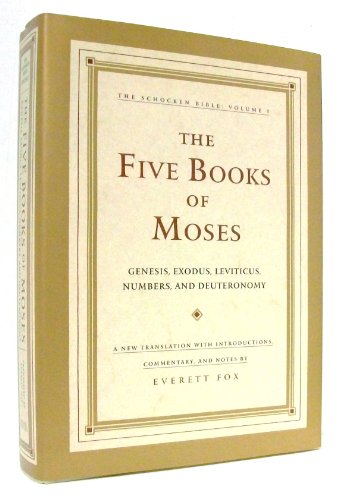 The Five Books of Moses: Genesis, Exodus, Leviticus, Numbers, and Deuteronomy (The Schocken Bible, Vol. 1) (9780849952289) by Fox, Everett