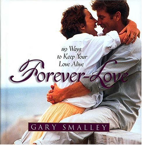 Beispielbild fr Forever-Love: 119 Ways to Keep Your Love Alive zum Verkauf von Wonder Book