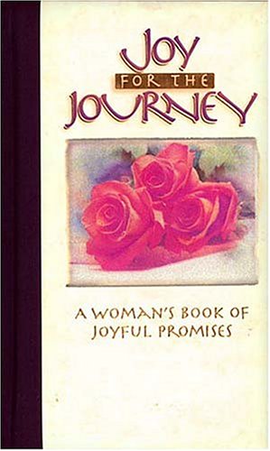 9780849952975: Joy for the Journey: A Woman's Book of Joyful Promises