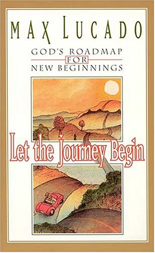 Imagen de archivo de Let the Journey Begin: God's Roadmap for New Beginnings a la venta por 2Vbooks