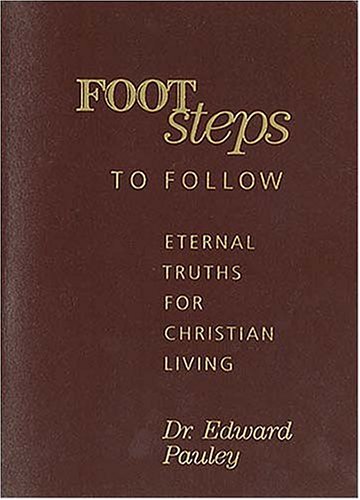 Stock image for Footsteps to Follow: Eternal Truths for Christian Living for sale by Gulf Coast Books