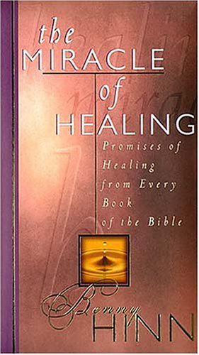 Stock image for Miracle of Healing for sale by SecondSale