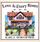 Stock image for Love in Every Room for sale by Better World Books: West