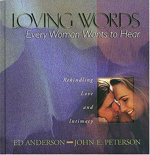 Stock image for Loving Words: Every Woman Wants to Hear for sale by BooksRun