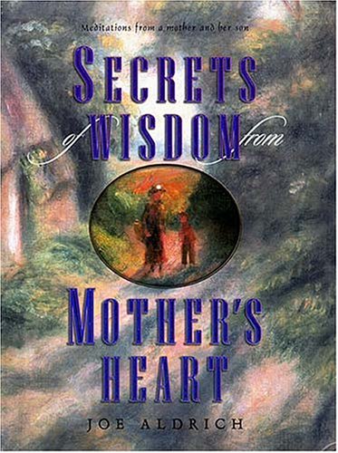 Beispielbild fr Secrets of Wisdom from Mother's Heart zum Verkauf von Christian Book Store