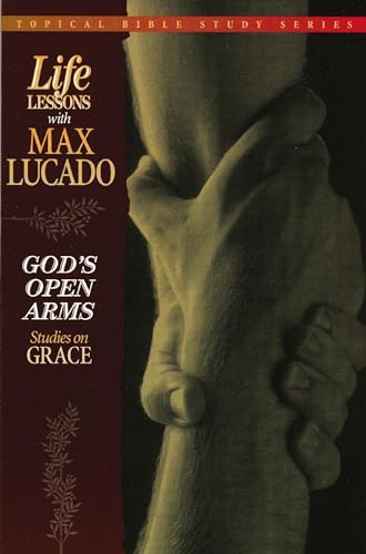 Beispielbild fr God's Open Arms (Topical Bible Study Series, Life Lessons with Max Lucado) zum Verkauf von SecondSale