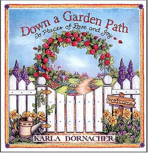Stock image for Down A Garden Path To Places Of Love And Joy for sale by SecondSale