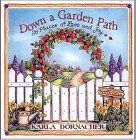 Stock image for DOWN A GARDEN PATH to Places of Love and Joy for sale by Grandmahawk's Eyrie