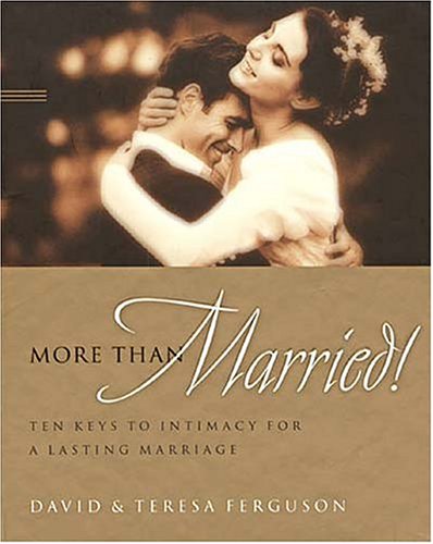 9780849955037: More Than Married