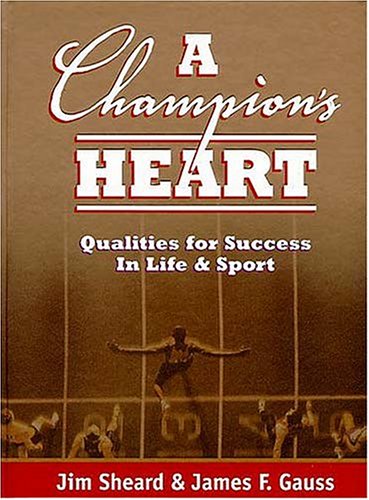 Imagen de archivo de A Champion's Heart: Qualities for Success in Life & Sport a la venta por Once Upon A Time Books