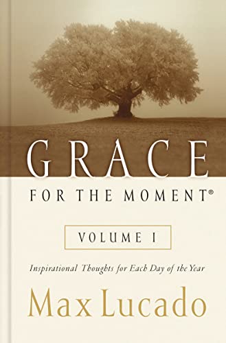 Stock image for GRACE FOR THE MOMENT: INSPIRATION THOUGHT FOR EACH DAY OF THE YEAR.(FULL YEAR.SINGLE VOLUME) for sale by WONDERFUL BOOKS BY MAIL