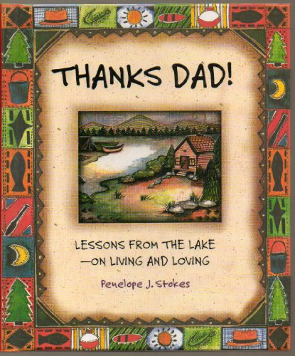 9780849956386: Thanks Dad! Lessons From The Lake on Living And Loving