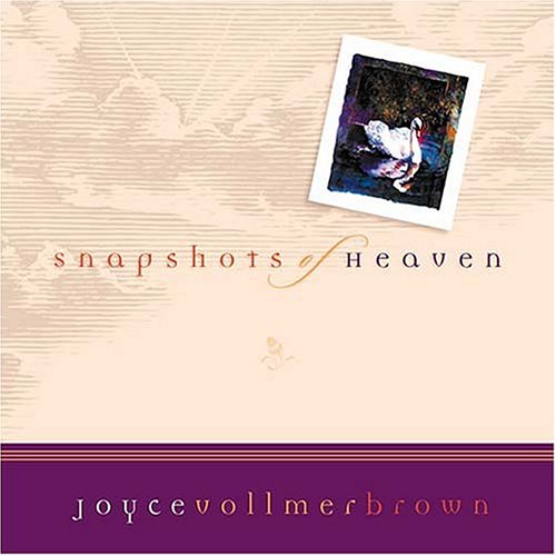 Stock image for Snapshots of Heaven for sale by -OnTimeBooks-