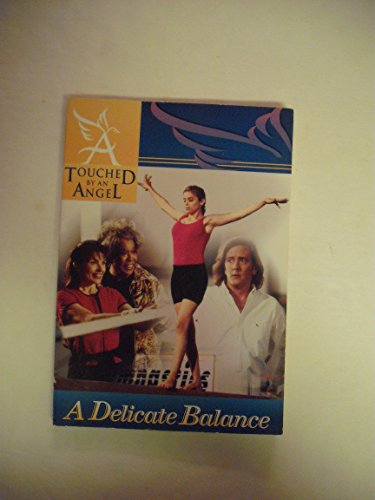 Beispielbild fr A Delicate Balance (Touched by an Angel Series) zum Verkauf von Wonder Book