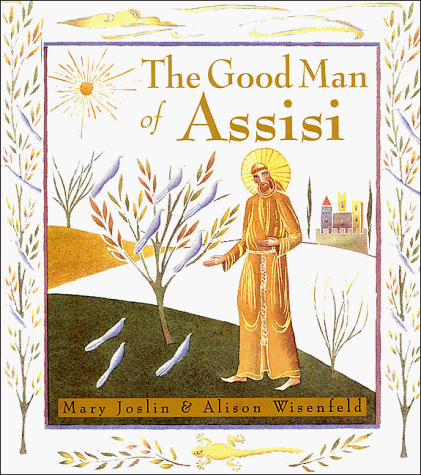 Stock image for The Good Man of Assisi for sale by First Choice Books
