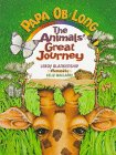 Stock image for Papa Ob Long: The Animals' Great Journey for sale by Gulf Coast Books