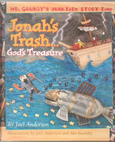Stock image for Jonah's Trash.God's Treasure (Mr. Grungy's Junkyard Bible Stories) for sale by Bookmonger.Ltd