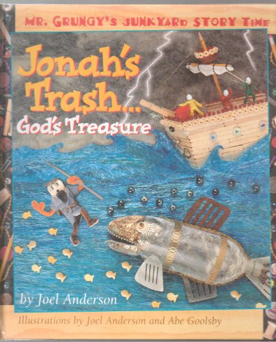 9780849958250: Jonah's Trash...God's Treasure (Mr. Grungy's Junkyard Bible Stories)