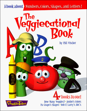 Stock image for The Veggiecational Book: How Many Veggies?/Junior's Colors/Pa Grape's Shapes/Bob & Larry's ABC's for sale by ThriftBooks-Atlanta
