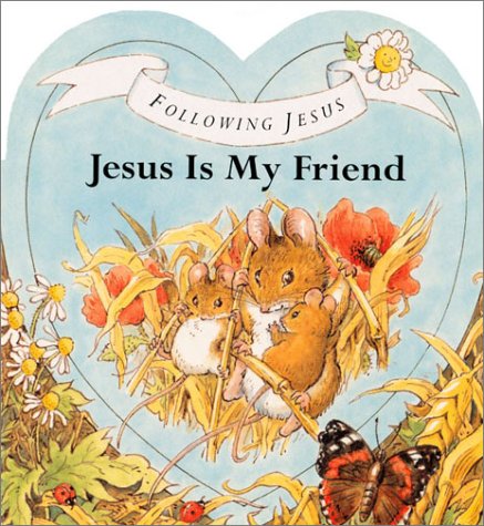 Stock image for Jesus Is My Friend (Following Jesus) for sale by Jenson Books Inc