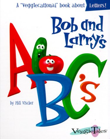 Beispielbild fr Bob and Larry's ABC's (Veggiecational Ser) zum Verkauf von More Than Words