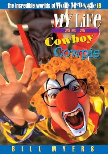 

My Life as a Cowboy Cowpie (The Incredible Worlds of Wally McDoogle #19)