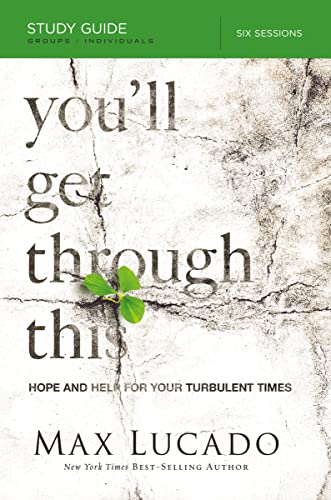 Beispielbild fr Youll Get Through This Bible Study Guide: Hope and Help for Your Turbulent Times zum Verkauf von KuleliBooks