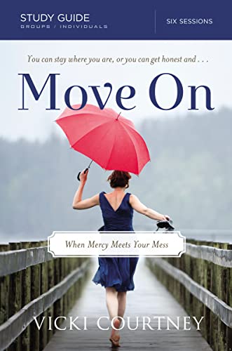 Stock image for Move On Study Guide: When Mercy Meets Your Mess for sale by Once Upon A Time Books