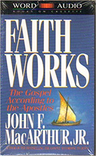 Stock image for Faith That Works: The Gospel According to the Apostles for sale by The Yard Sale Store