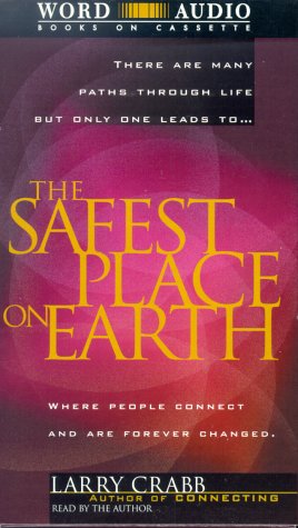 The Safest Place on Earth (9780849962868) by Crabb, Larry