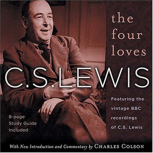 Beispielbild fr The Four Loves, Featuring the Vintage Recordings of the Voice of C.S. Lewis zum Verkauf von Half Price Books Inc.