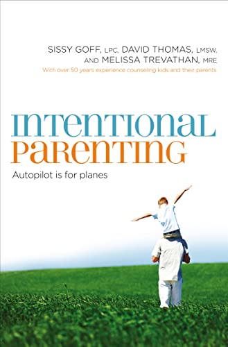 Imagen de archivo de Intentional Parenting: Autopilot Is for Planes a la venta por SecondSale