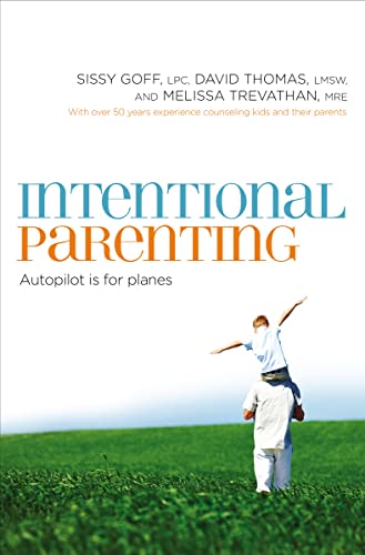 Stock image for Intentional Parenting: Autopilot Is for Planes for sale by SecondSale