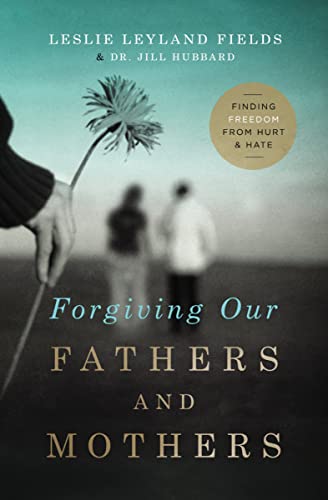 Beispielbild fr Forgiving Our Fathers and Mothers: Finding Freedom from Hurt and Hate zum Verkauf von SecondSale