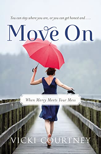 Beispielbild fr Move On: When Mercy Meets Your Mess zum Verkauf von Your Online Bookstore