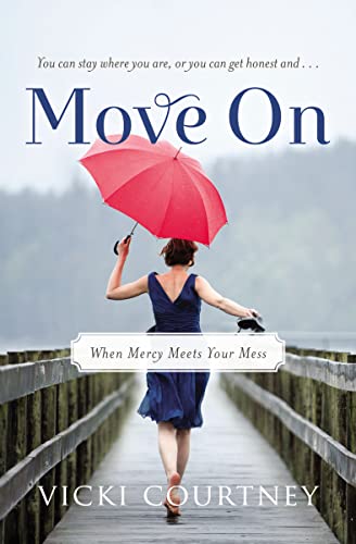 Stock image for Move On: When Mercy Meets Your Mess for sale by SecondSale