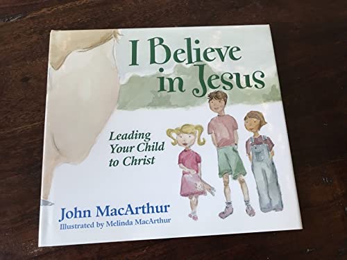 Imagen de archivo de I Believe in Jesus: Leading Your Child to Christ a la venta por Books of the Smoky Mountains