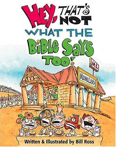 Stock image for Hey, That's Not What The Bible Says Too! for sale by Once Upon A Time Books