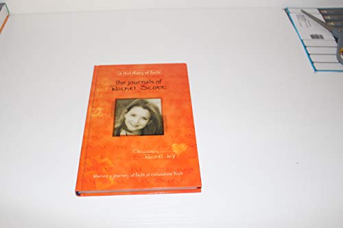 Stock image for The Journals Of Rachel Scott A Journey Of Faith At Columbine High for sale by Goodwill of Colorado