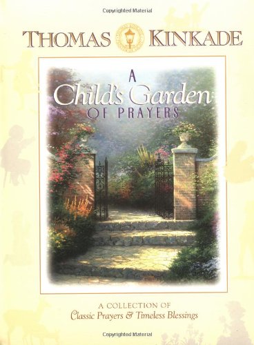 Stock image for A Child's Garden Of Prayers A Collection Of Classic Prayers & Timeless Blessings for sale by Wonder Book