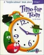 Stock image for Time for Tom: A "Veggiecational" Book About Time for sale by Wonder Book