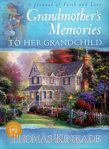 9780849976841: Grandmother's Memories (Kinkade, Thomas)