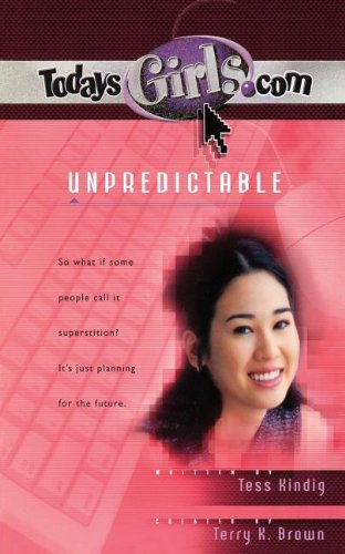 Imagen de archivo de Unpredictable (TodaysGirls.com #11) a la venta por Wonder Book