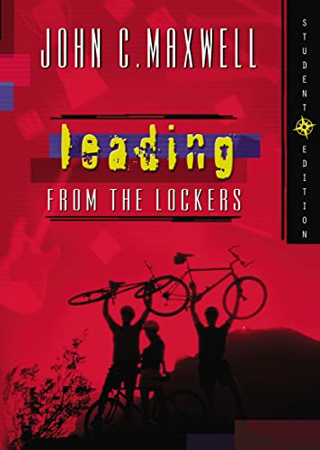 Leading from the Lockers, Student Edition (9780849977220) by Maxwell, John