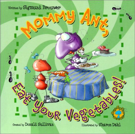 9780849977565: Mommy Ant, Eat Your Vegetables!