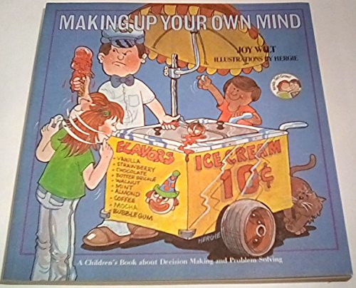 9780849981159: Making up your own mind: A children's book about decision making and problem solving (Ready-set-grow)