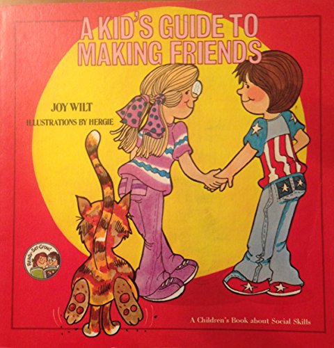 Stock image for A Kid's Guide to Making Friends: A Children's Book About Social Skills (Ready-Set-Grow) for sale by Your Online Bookstore