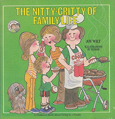 Imagen de archivo de The Nitty-Gritty of Family Life: A Children's Book About Living in a Family (Ready-Set-Grow) a la venta por Orion Tech