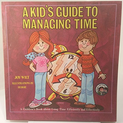 Imagen de archivo de A kid's guide to managing time: A children's book about using time efficiently and effectively (Ready-set-grow) a la venta por Gulf Coast Books
