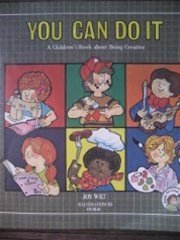 Beispielbild fr You Can Do it: A Children's Book About Being Creative (The Ready-Set-Grow) zum Verkauf von Wonder Book